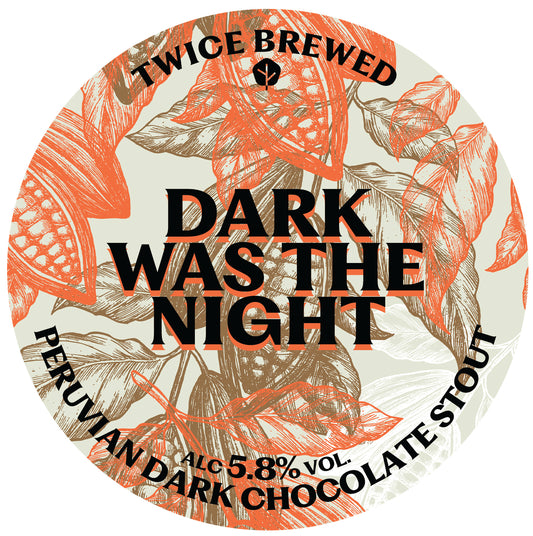 DARK WAS THE NIGHT, Peruvian Dark Chocolate Stout, 5.8% - 440ml can